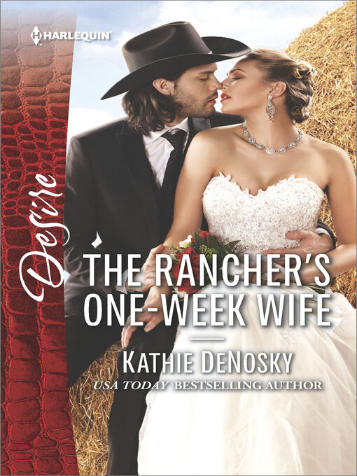 Title details for The Rancher's One-Week Wife by Kathie DeNosky - Wait list